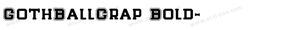 GothBallCrap Bold字体转换